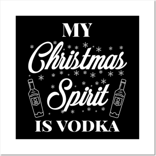 My Christmas spirit is vodka, Funny Christmas pun, Alcohol holiday pun Posters and Art